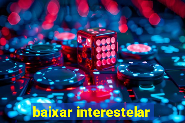 baixar interestelar